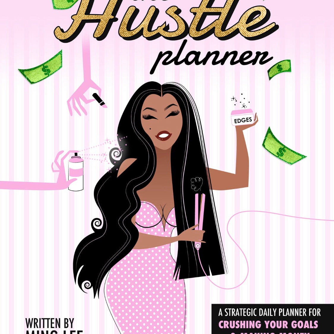 The Hustle Planner by Ming Lee